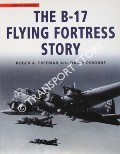 The B-17 Flying Fortress Story by FREEMAN, Roger & OSBORNE, David